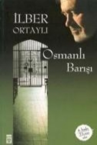 Könyv Osmanli Osmanli Barisi Ilber Ortayli