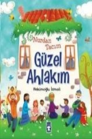 Livre Nurdan Tacim Güzel Ahlakim Hekimoglu Ismail