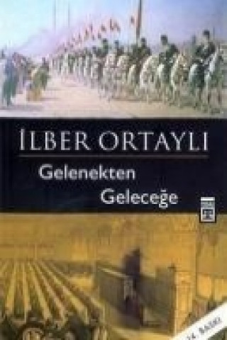 Buch Gelenekten Gelecege Ilber Ortayli