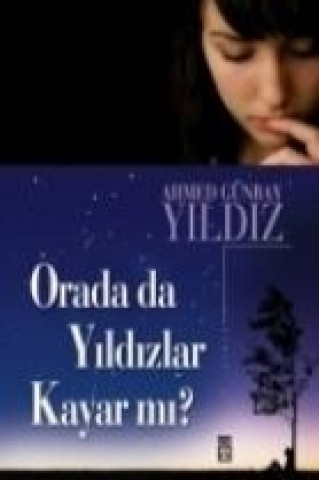 Książka Orada da Yildizlar Kayar mi Ahmed Günbay Yildiz