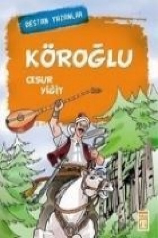 Knjiga Köroglu; Cesur Yigit Nefise Atcakarlar