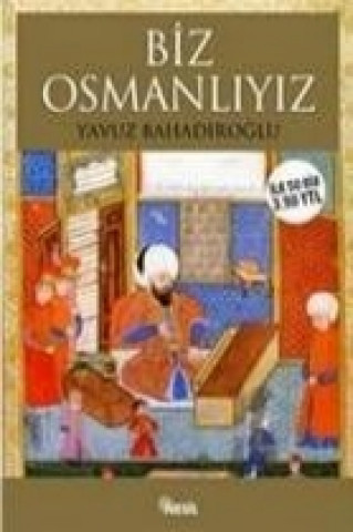 Carte Biz Osmanliyiz Yavuz Bahadiroglu