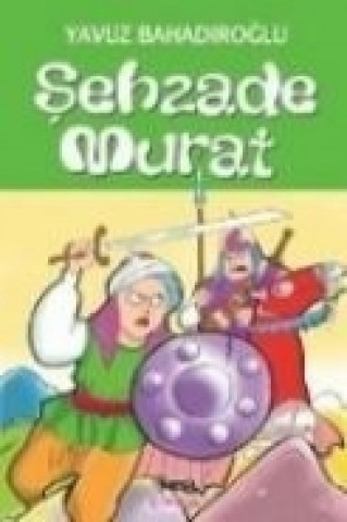 Libro Sehzade Murat Yavuz Bahadiroglu
