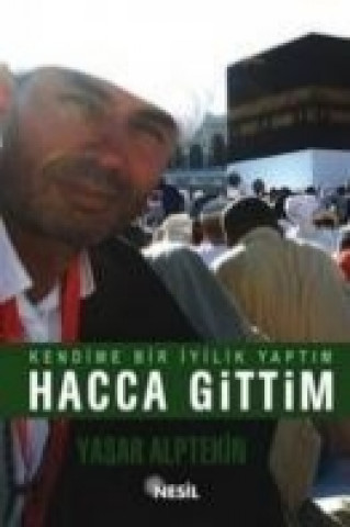 Livre Kendime Bir Iyilik Yaptim - Hacca Gittim Yasar Alptekin