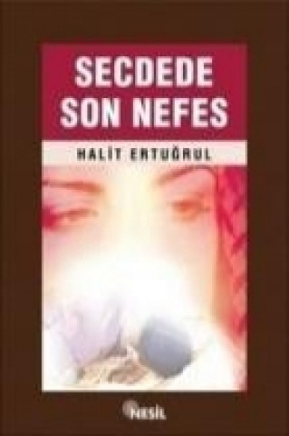 Kniha Secdede Son Nefes Halit Ertugrul