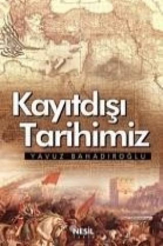 Knjiga Kayitdisi Tarihimiz Yavuz Bahadiroglu