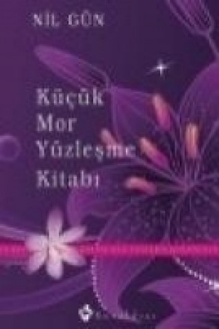 Книга Kücük Mor Yüzlesme Kitabi Nil Gün