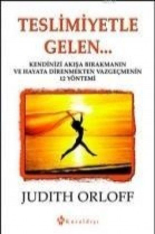 Buch Teslimiyetle Gelen... Judith Orloff