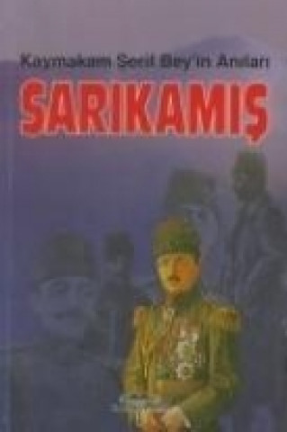 Kniha Kaymakam Serif Beyin Anilar Sarikamis Murat culcu