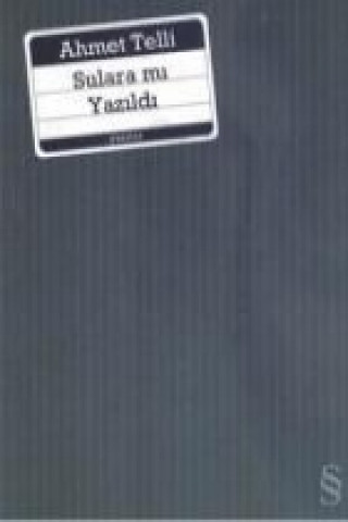 Livre Sulara mi Yazildi Ahmet Telli