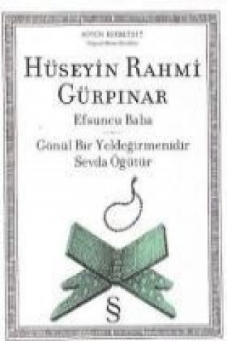 Carte Efsuncu Baba; Gönül Bir Yeldegirmenidir Sevda Ögütür Hüseyin Rahmi Gürpinar