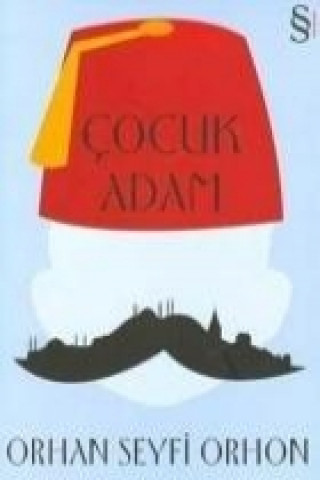 Knjiga Cocuk Adam Orhan Seyfi Orhon