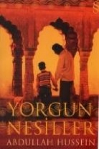 Knjiga Yorgun Nesiller Abdullah Hussein