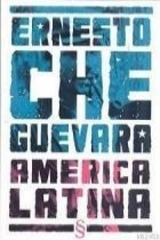 Könyv Ernesto Che Guevara America Latina Ernesto Che Guevara