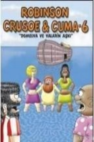 Kniha Robinson Cruose & Cuma 6; Domelya ve Yalarin Aski Gürcan Yurt