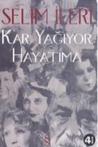 Knjiga Kar Yagiyor Hayatima Selim Ileri