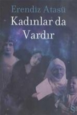 Carte Kadinlar da Vardir Erendiz Atasü