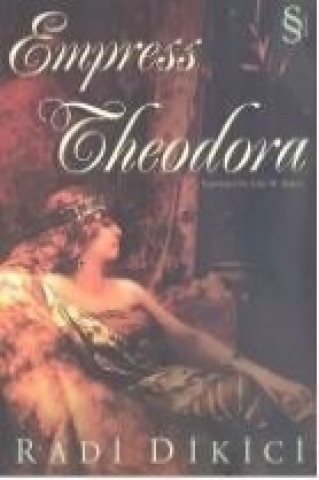 Boek Empress Theodora Radi Dikici