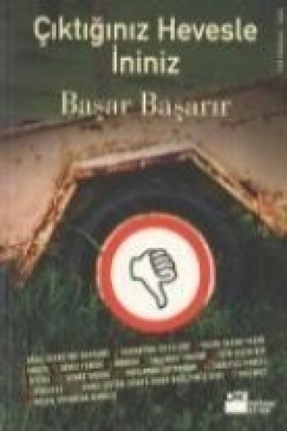 Buch Ciktiginiz Hevesle Ininiz Basar ir