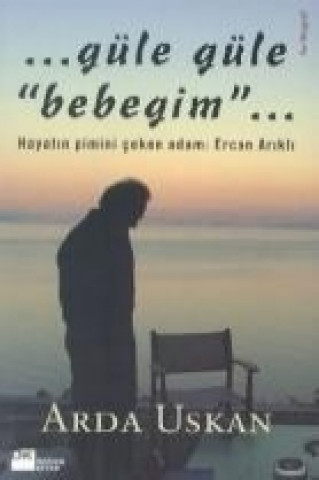 Libro Güle Güle Bebegim Arda Uskan