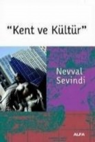 Könyv Kent Ve Kültür Nevval Sevindi