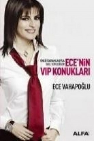 Carte Ünlü Isadamlariyla Özel Söylesiler Ecenin Vip Konuklari Ece Vahapoglu