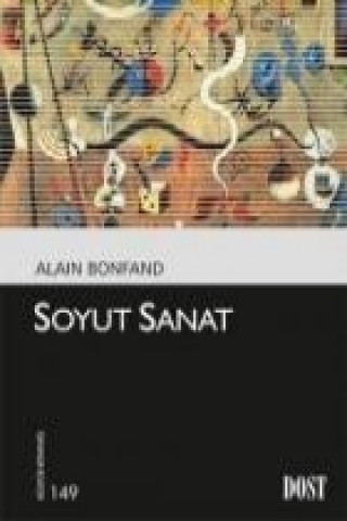 Книга Soyut Sanat Alain Bonfand