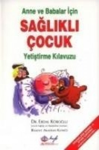 Książka Anne ve Babalar Icin Saglikli Cocuk Yetistirme Kilavuzu Erdal Köroglu