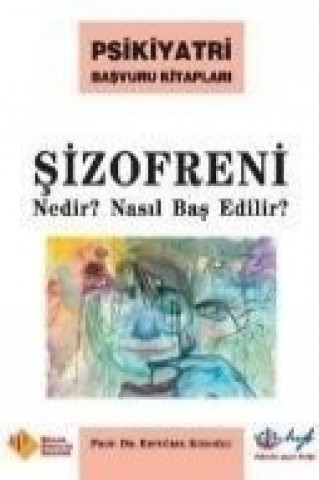 Kniha Sizofreni Nedir Nasil Bas Edilir Ertugrul Köroglu