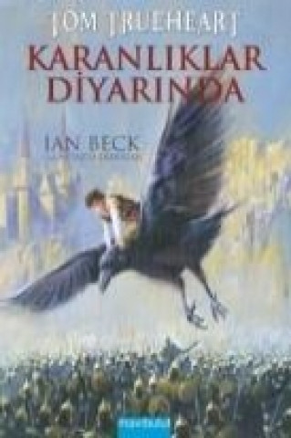 Knjiga Tom Trueheart Karanliklar Diyarinda Ian Beck