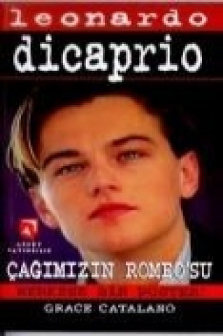 Könyv Leonardo Dicaprio Cagimizin Romeosu Grace Catalana