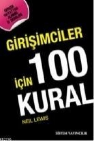 Könyv Girisimciler Icin 100 Kural Neil Lewis