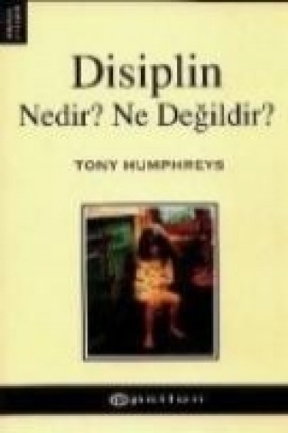 Książka Disiplin; Nedir Ne Degildir Tony Humphreys