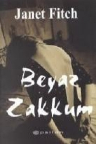 Книга Beyaz Zakkum Janet Fitch