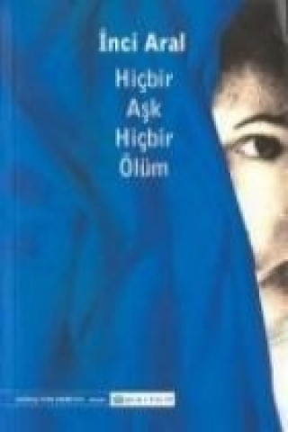 Carte Hicbir Ask Hicbir Ölüm Inci Aral