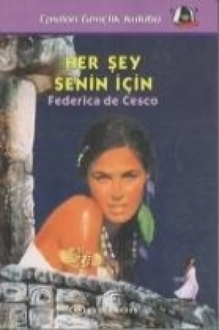 Kniha Her Sey Senin Icin Federica de Cesco