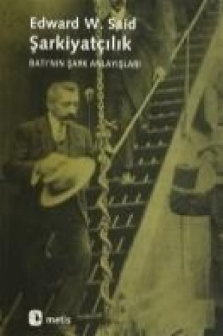 Kniha Sarkiyatcilik Edward W. Said