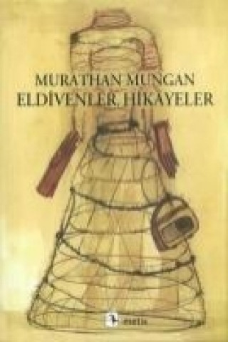 Kniha Eldivenler, Hikayeler Murathan Mungan