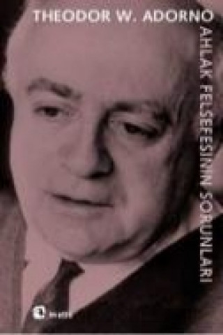 Book Ahlak Felsefesinin Sorunlari Theodor W. Adorno