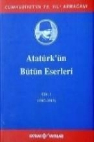 Carte Atatürkün Bütün Eserleri Cilt 1 Kolektif