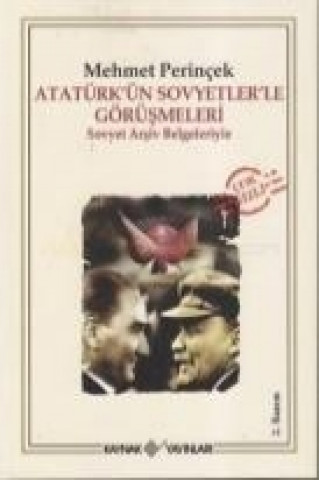 Книга Atatürkün Sovyetlerle Görüsmeleri Mehmet Perincek