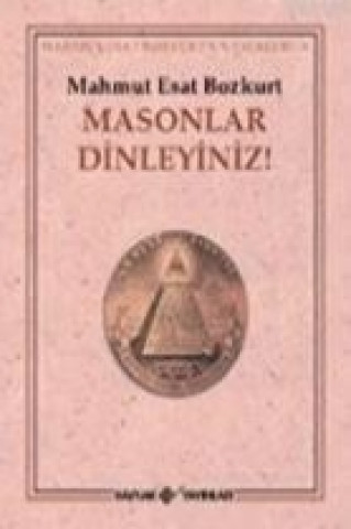 Kniha Masonlar Dinleyiniz Mahmut Esar Bozkurt