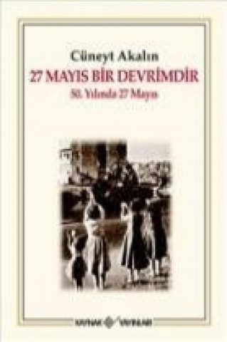 Könyv 27 Mayis Bir Devrimdir Cüneyt Akalin