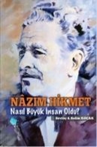Könyv Nazim Hikmet Nasil Büyük Insan Oldu Salim Kocak