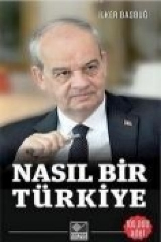 Kniha Nasil Bir Türkiye Ilker Basbug