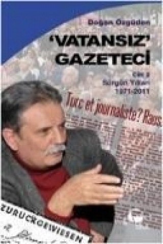 Kniha Vatansiz Gazeteci - Cilt 2 Dogan Özgüden