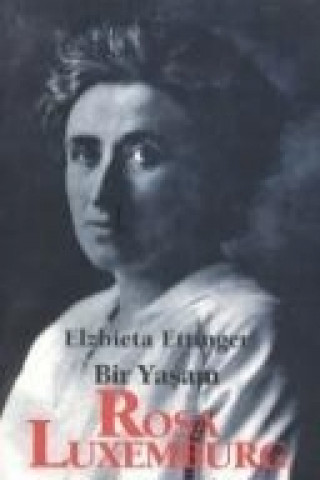 Buch Bir Yasam - Rosa Luxemburg Elzbieta Ettinger