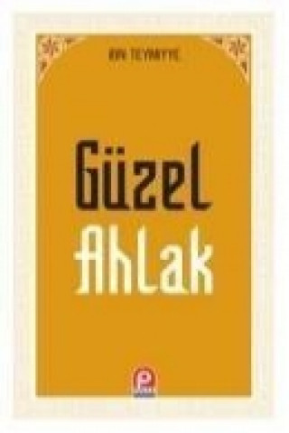 Livre Güzel Ahlak ibn-i Teymiyye