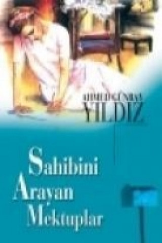 Knjiga Sahibini Arayan Mektuplar Ahmed Günbay Yildiz