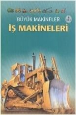 Knjiga Büyük Makineler - Is Makineleri Caroline Young